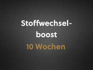 Stoffwechselboost 10 Wochen