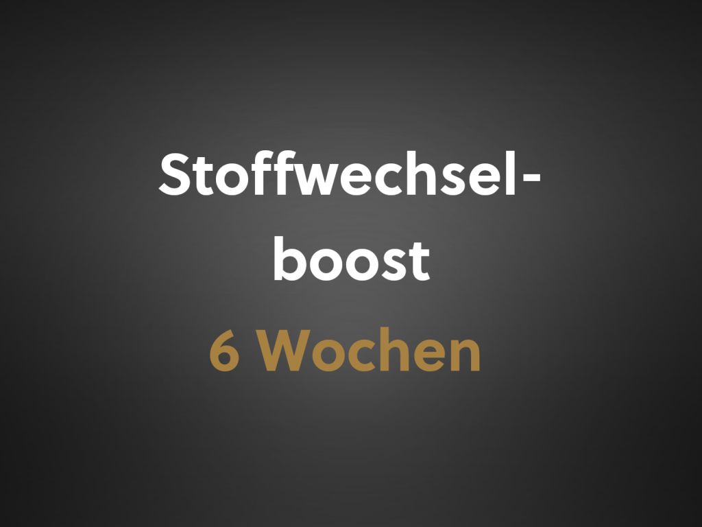 Stoffwechselboost 6 Wochen